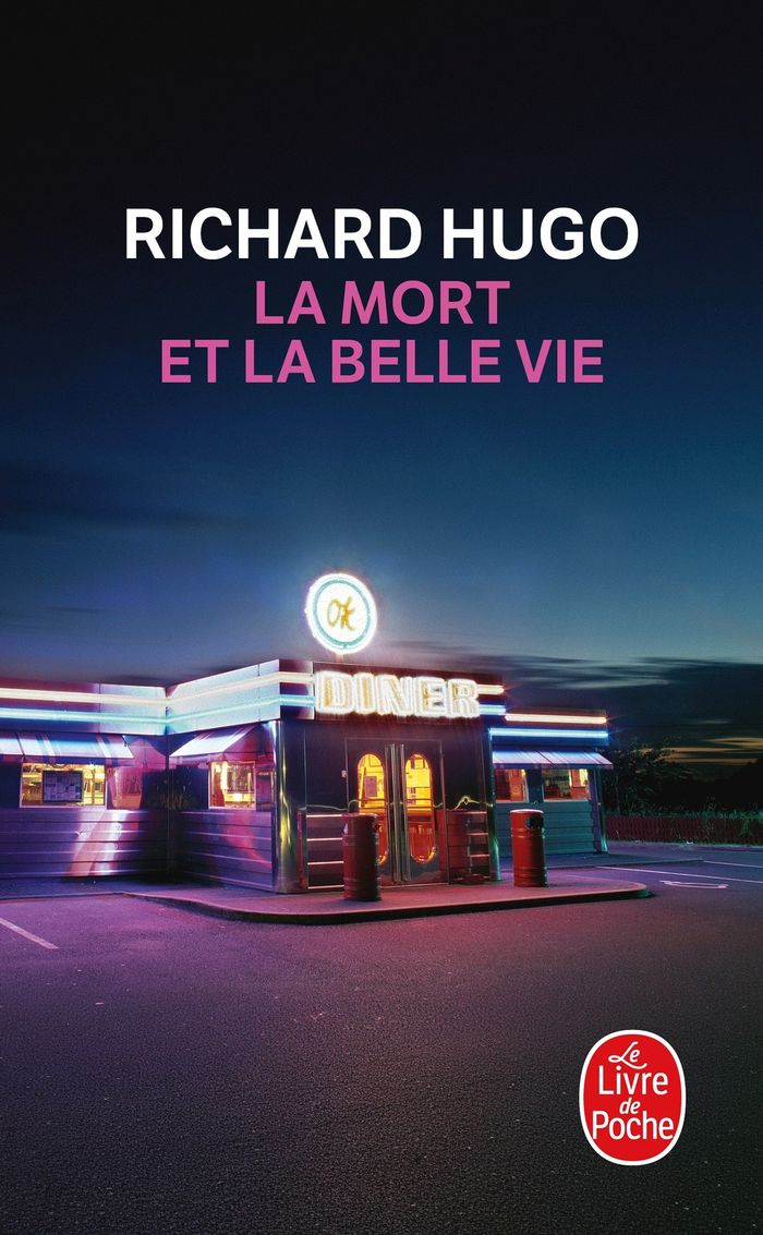 Couverture du livre « LA MORT ET LA BELLE VIE » de Richard Hugo, librairie Les Contes Infusés à Corte