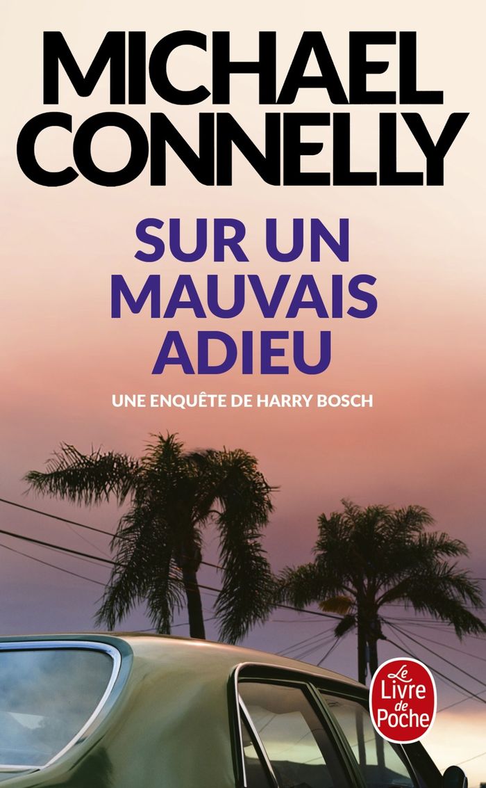Couverture du livre « Sur un mauvais adieu : roman » de Michael Connelly, librairie Les Contes Infusés à Corte