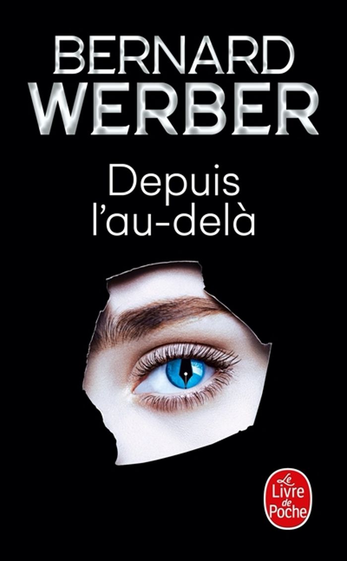 Couverture du livre « Depuis l'au-delà : roman » de Bernard Werber, librairie Les Contes Infusés à Corte