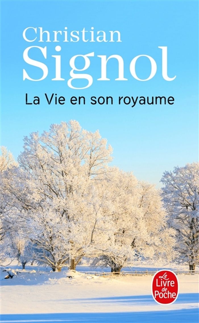 Couverture du livre « La vie en son royaume : roman » de Christian Signol, librairie Les Contes Infusés à Corte