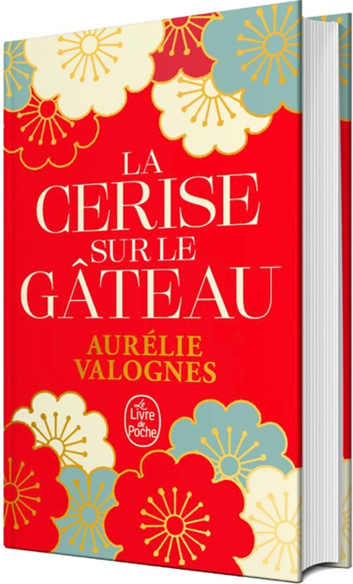 Couverture du livre « La cerise sur le gâteau » de Aurélie Valognes, librairie Les Contes Infusés à Corte