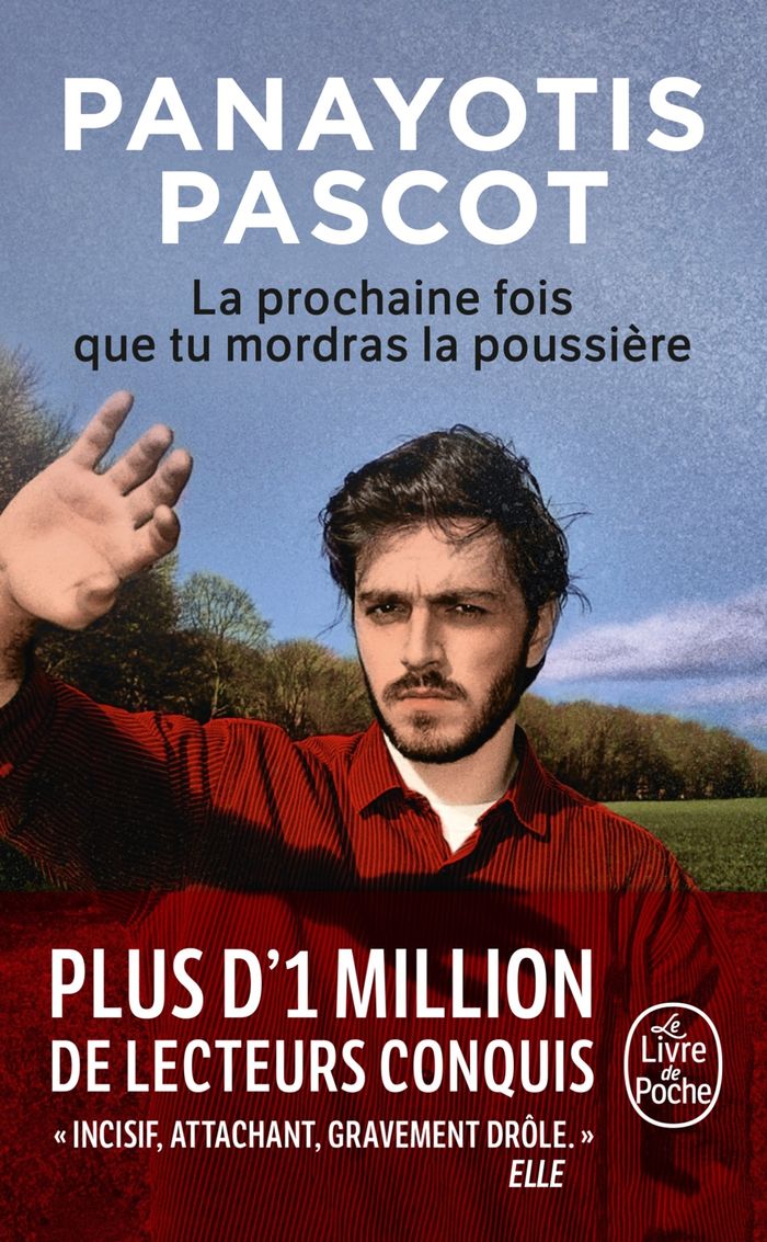 Couverture du livre « LA PROCHAINE FOIS QUE TU MORDRAS LA POUSSIERE » de Panayotis Pascot, librairie Les Contes Infusés à Corte