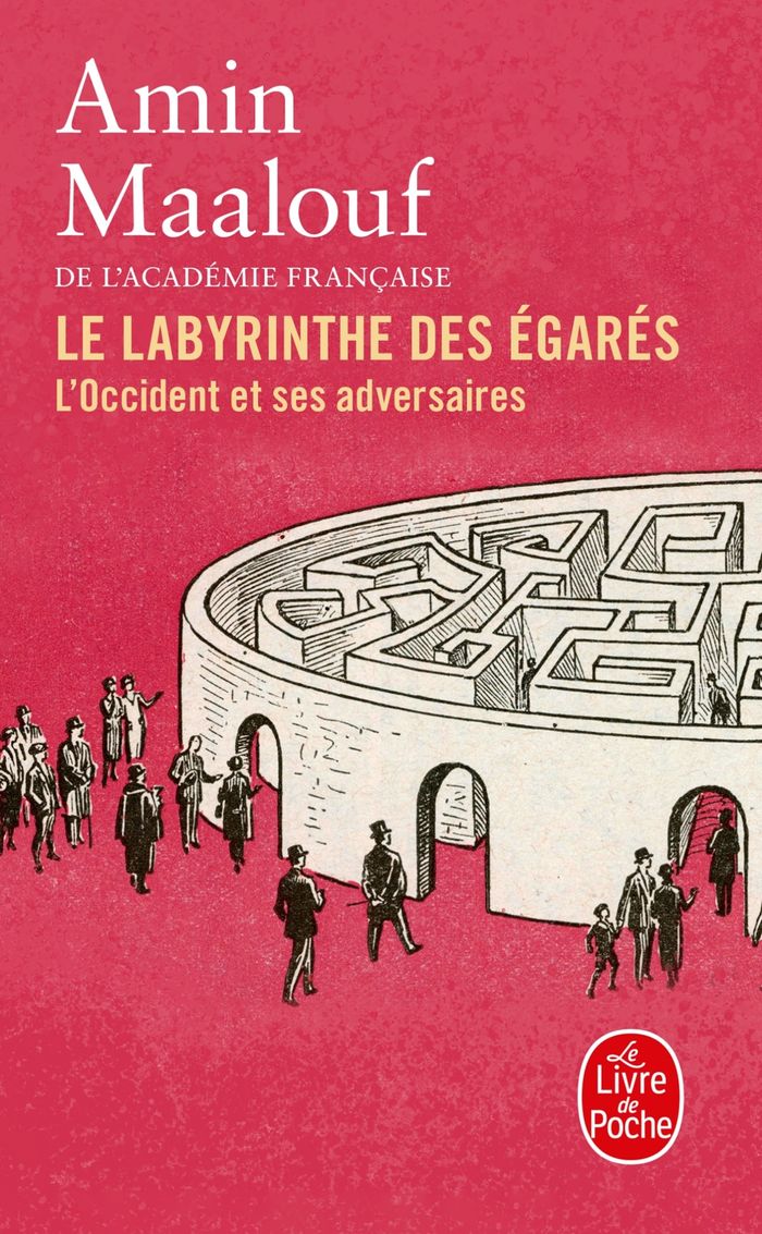 Couverture du livre « Le labyrinthe des égarés : l'Occident et ses adversaires » de Amin Maalouf, librairie Les Contes Infusés à Corte