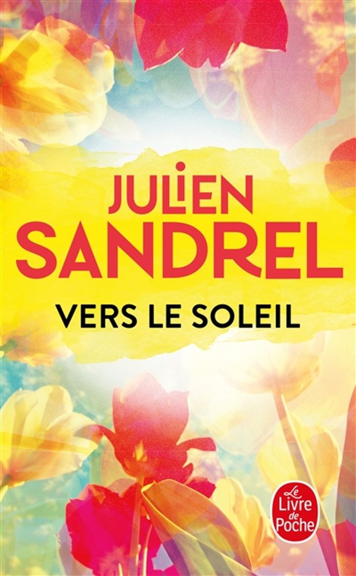 Couverture du livre « VERS LE SOLEIL » de Julien Sandrel, librairie Les Contes Infusés à Corte