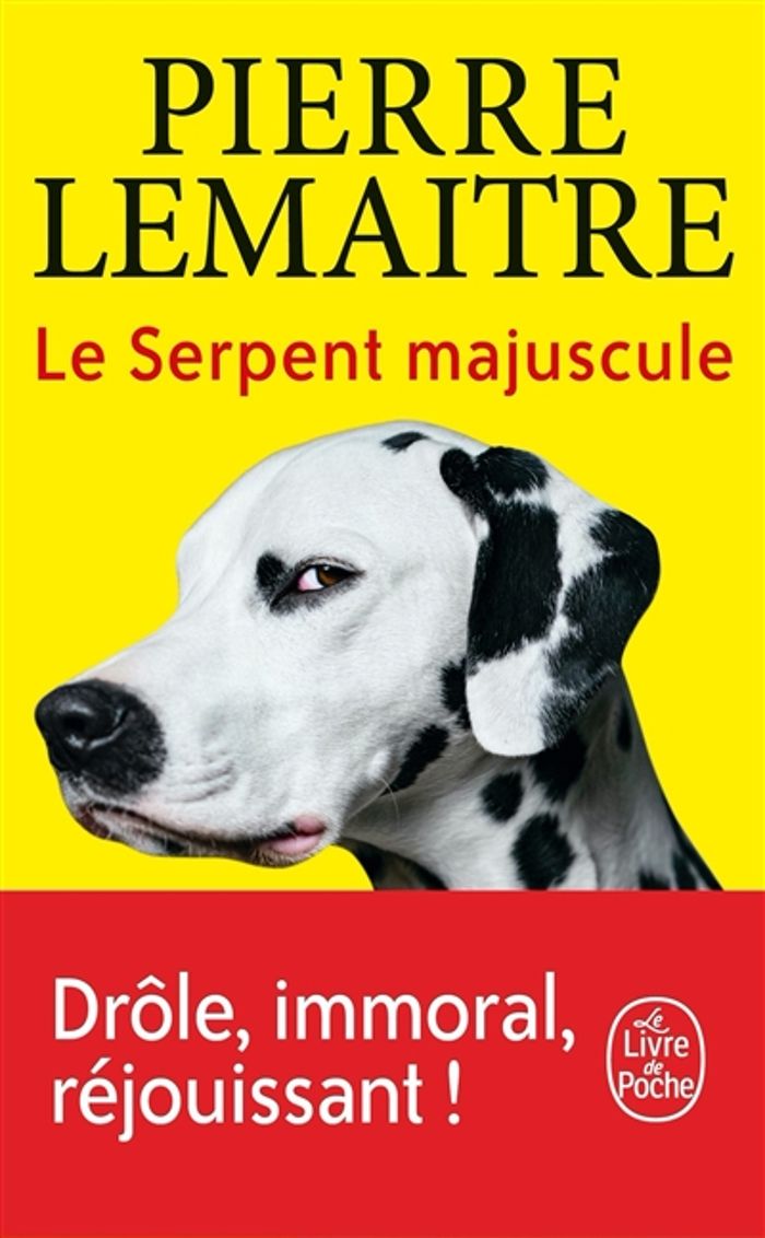 Couverture du livre « Le serpent majuscule : roman » de Pierre Lemaitre, librairie Les Contes Infusés à Corte