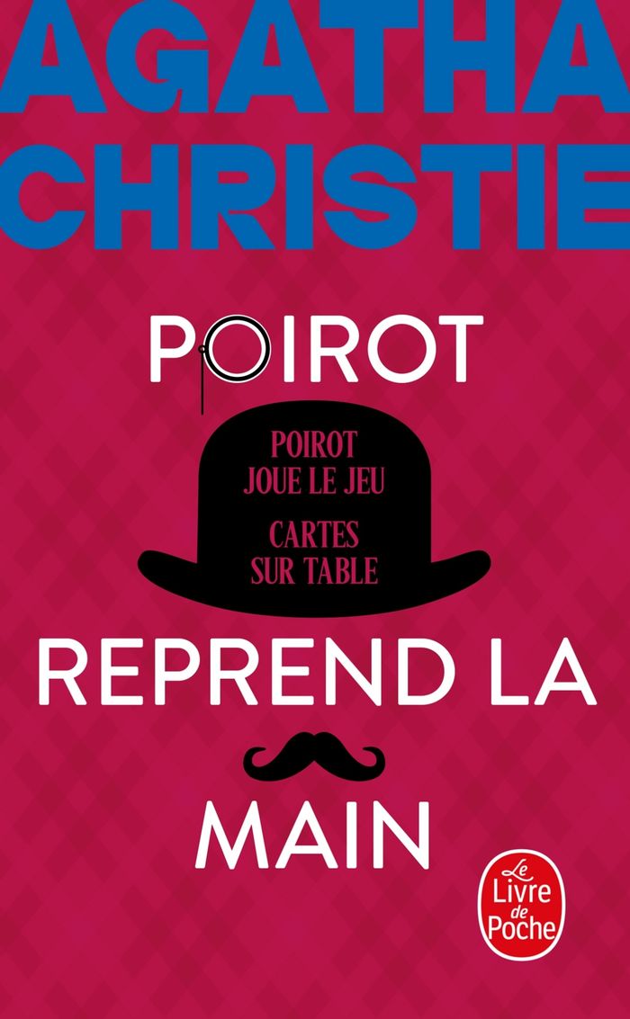 Couverture du livre « POIROT REPREND LA MAIN (NOUVELLE TRADUCTION REVISEE) - POIROT JOUE LE JEU - CARTE SUR TABLE », librairie Les Contes Infusés à Corte