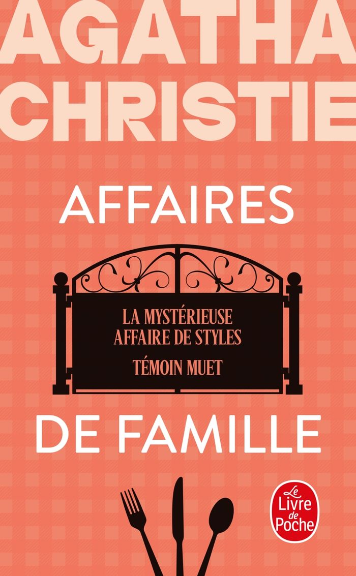 Couverture : AFFAIRES DE FAMILLE (NOUVELLE TRADUCTION REVISEE) - LA MYSTERIEUSE AFFAIRE DE STYLES + TEMOIN MUET