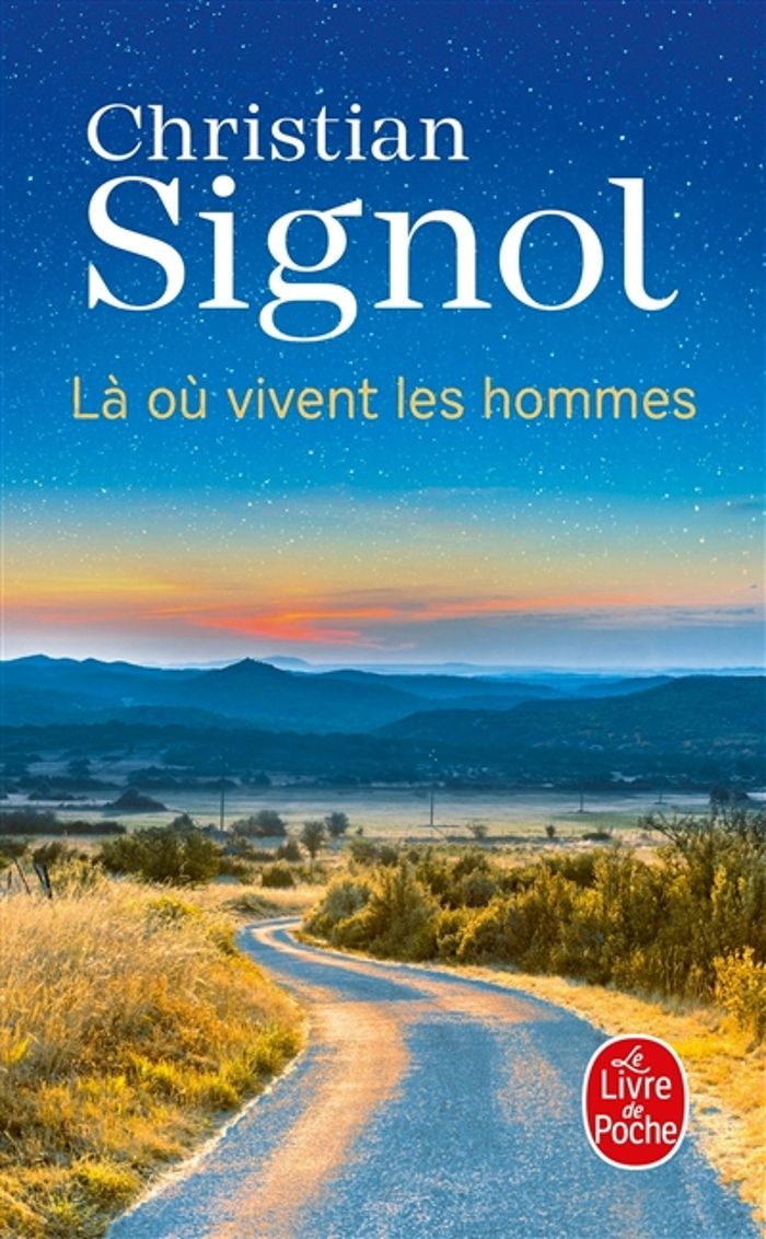 Couverture du livre « Là où vivent les hommes : roman » de Christian Signol, librairie Les Contes Infusés à Corte