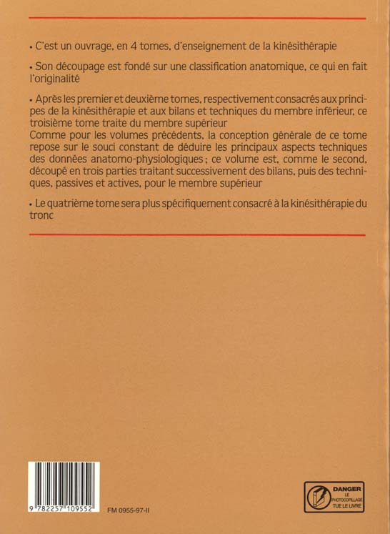 Quatrième de couverture de « KINESITHERAPIE - TOME 3 : MEMBRE SUPERIEUR - BILANS, TECHNIQUES PASSIVES ET ACTIVES »