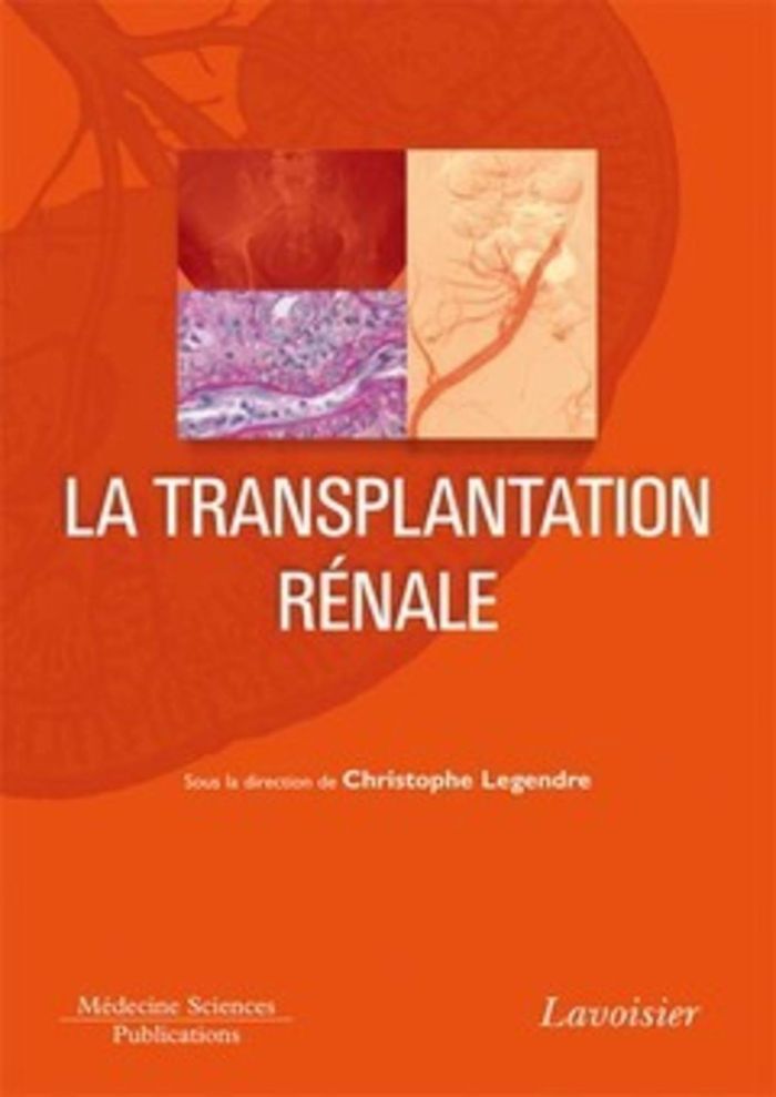 Couverture du livre « LA TRANSPLANTATION RENALE » de Christophe Legendre, librairie Les Contes Infusés à Corte