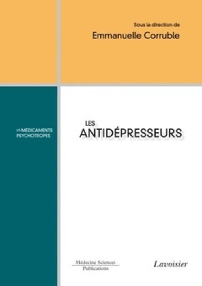 Couverture du livre « LES ANTIDEPRESSEURS - LES MEDICAMENTS PSYCHOTROPES » de Olie/corruble, librairie Les Contes Infusés à Corte