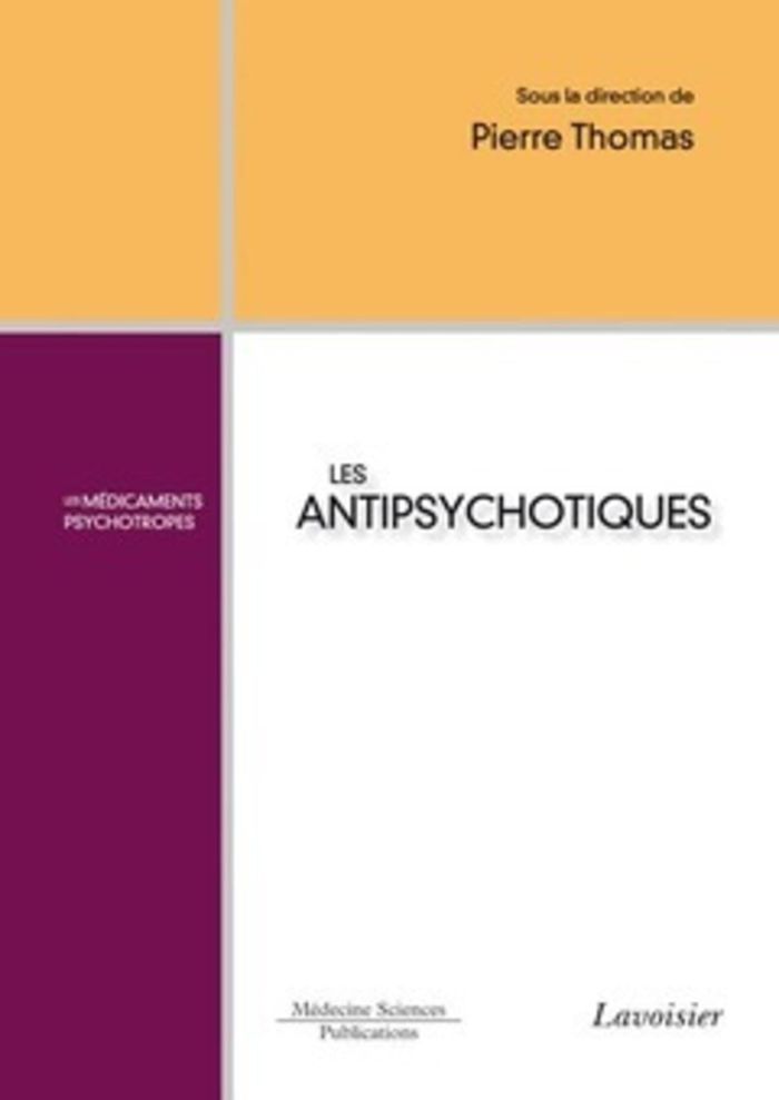 Couverture du livre « LES ANTIPSYCHOTIQUES - LES MEDICAMENTS PSYCHOTROPES », librairie Les Contes Infusés à Corte