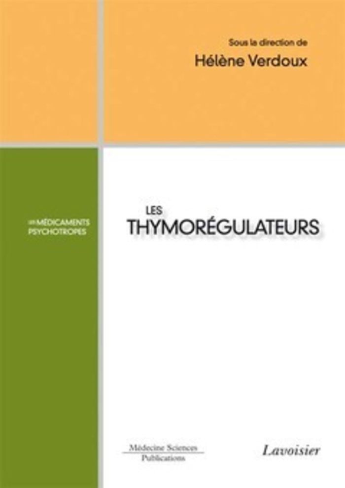 Couverture du livre « LES THYMOREGULATEURS - LES MEDICAMENTS PSYCHOTROPES » de Olie/verdoux, librairie Les Contes Infusés à Corte