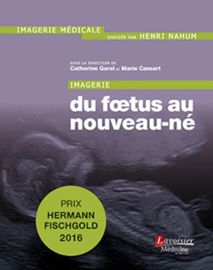 Couverture du livre « IMAGERIE : DU FOETUS AU NOUVEAU-NE » de Nahum/cassart/garel, librairie Les Contes Infusés à Corte