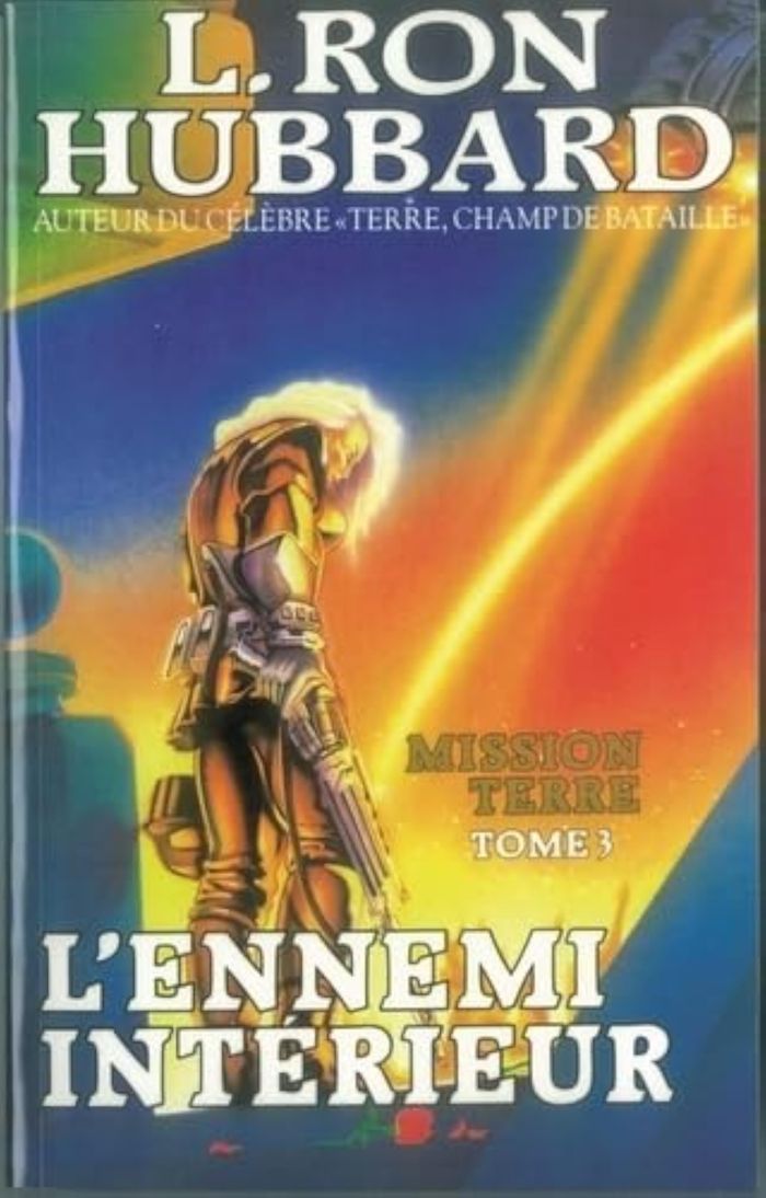 Couverture du livre « MISSION TERRE - TOME 3 : L'ENNEMI INTERIEUR » de Hubbard L. Ron, librairie Les Contes Infusés à Corte