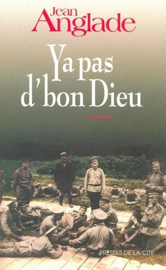Couverture du livre « Y A PAS D'BON DIEU » de Jean Anglade, librairie Les Contes Infusés à Corte