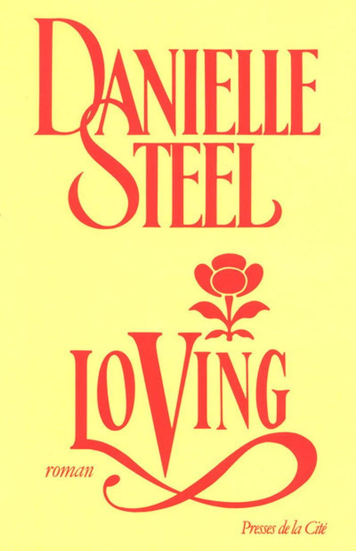 Couverture du livre « LOVING » de Danielle Steel, librairie Les Contes Infusés à Corte