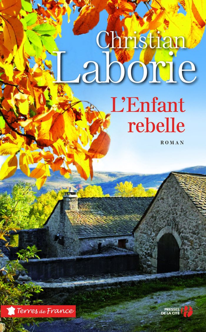 Couverture du livre « L'enfant rebelle : roman » de Christian Laborie, librairie Les Contes Infusés à Corte