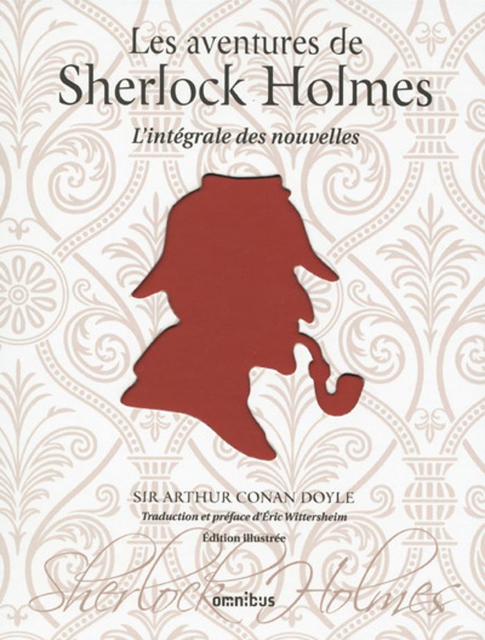 Couverture du livre « Les aventures de Sherlock Holmes : l'intégrale des nouvelles » de Arthur Conan Doyle, librairie Les Contes Infusés à Corte