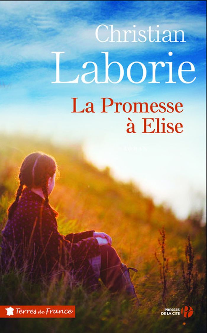Couverture du livre « La promesse à Élise : roman » de Christian Laborie, librairie Les Contes Infusés à Corte