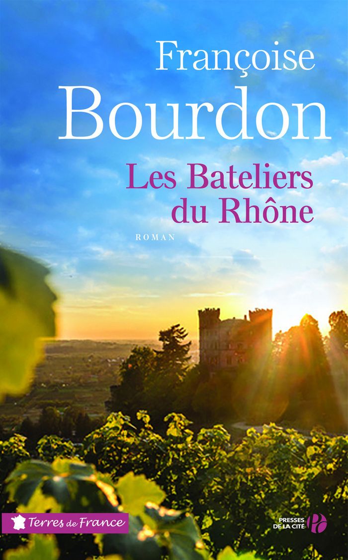 Couverture du livre « Les bateliers du Rhône : roman » de Françoise Bourdon, librairie Les Contes Infusés à Corte