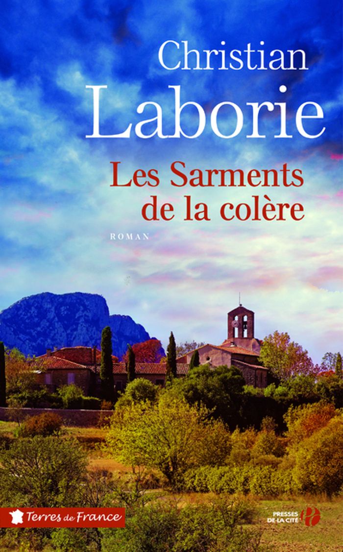 Couverture du livre « Les sarments de la colère : roman » de Christian Laborie, librairie Les Contes Infusés à Corte