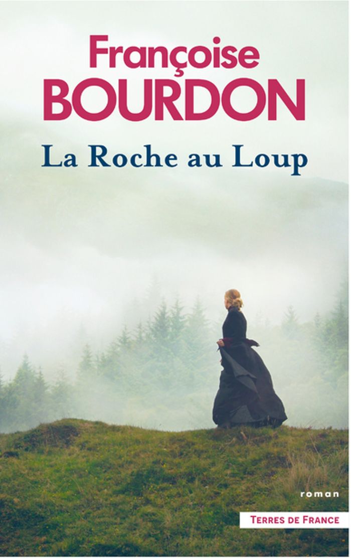 Couverture du livre « La Roche au Loup : roman » de Françoise Bourdon, librairie Les Contes Infusés à Corte