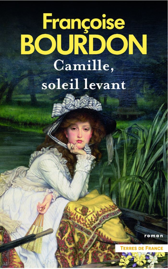 Couverture du livre « Camille, soleil levant : roman » de Françoise Bourdon, librairie Les Contes Infusés à Corte