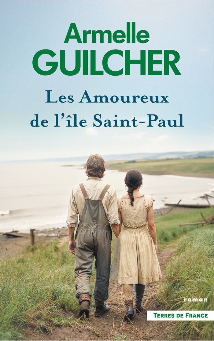 Couverture du livre « Les amoureux de l'île Saint-Paul : roman » de Armelle Guilcher, librairie Les Contes Infusés à Corte