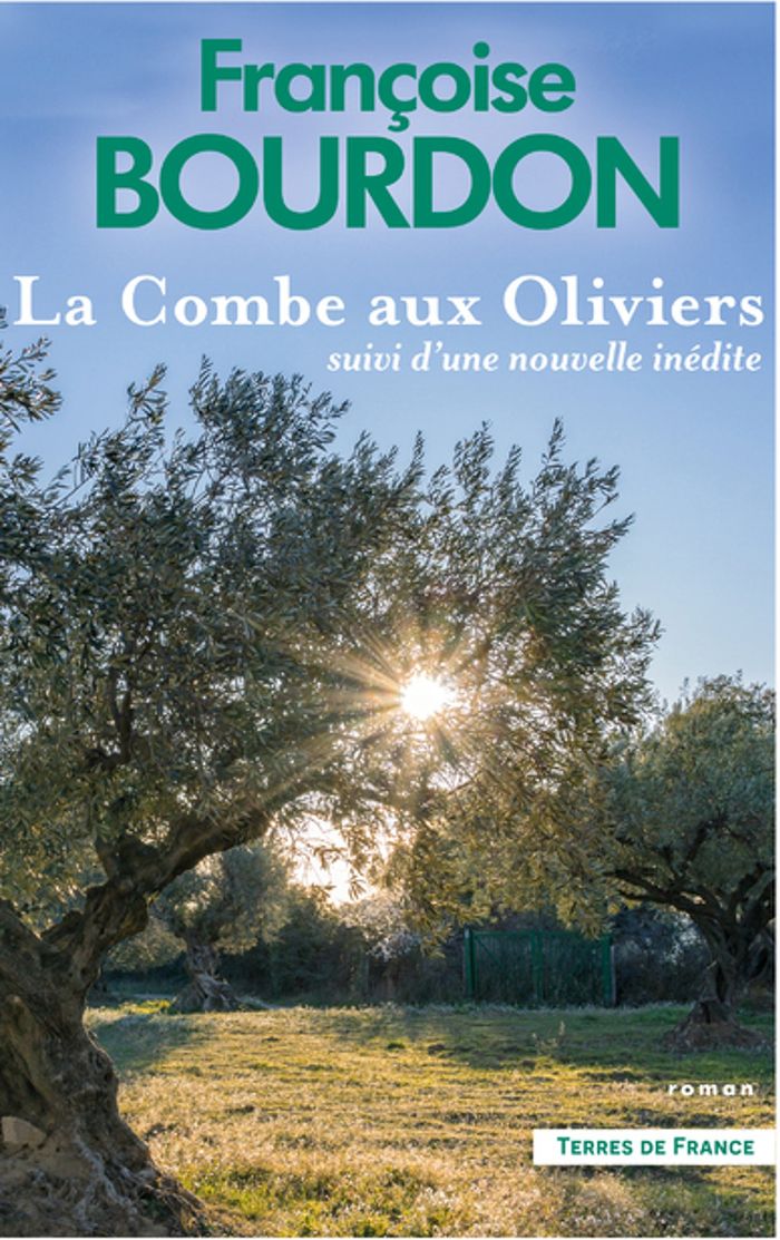 Couverture du livre « La combe aux Oliviers : roman » de Françoise Bourdon, librairie Les Contes Infusés à Corte