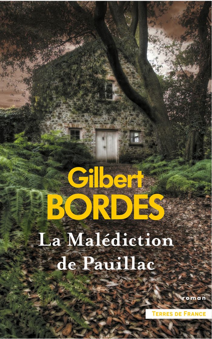 Couverture du livre « La malédiction de Pauillac : roman » de Gilbert Bordes, librairie Les Contes Infusés à Corte