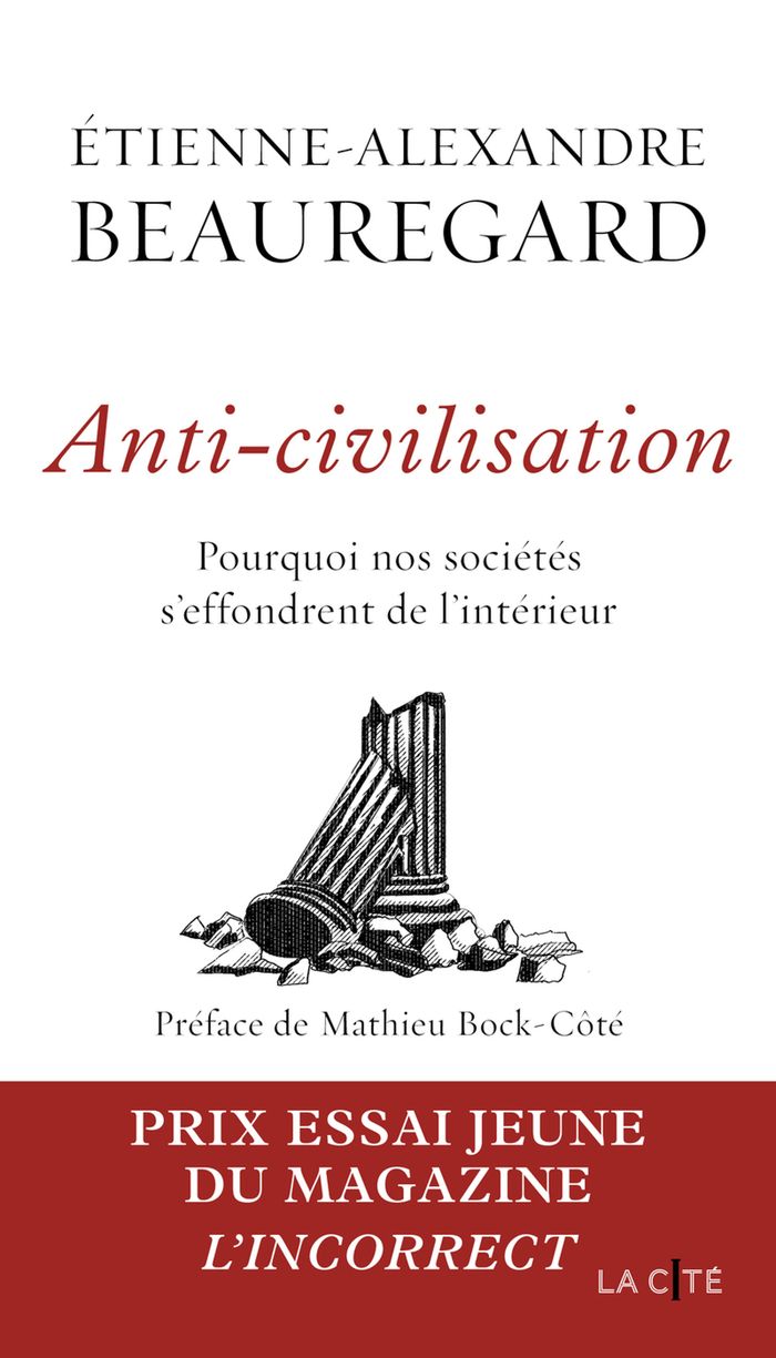 Couverture du livre « Anti-civilisation : pourquoi nos sociétés s'effondrent de l'intérieur » de Étienne-Alexandre Beauregard, librairie Les Contes Infusés à Corte