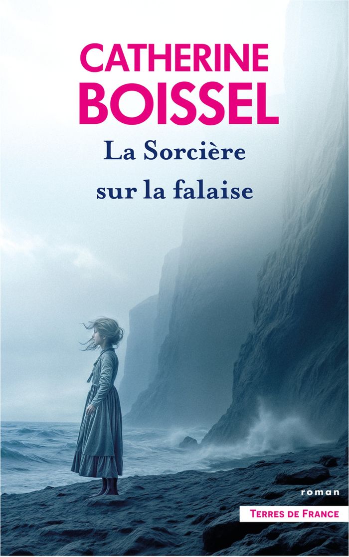Couverture du livre « La sorcière sur la falaise : roman » de Catherine Boissel, librairie Les Contes Infusés à Corte