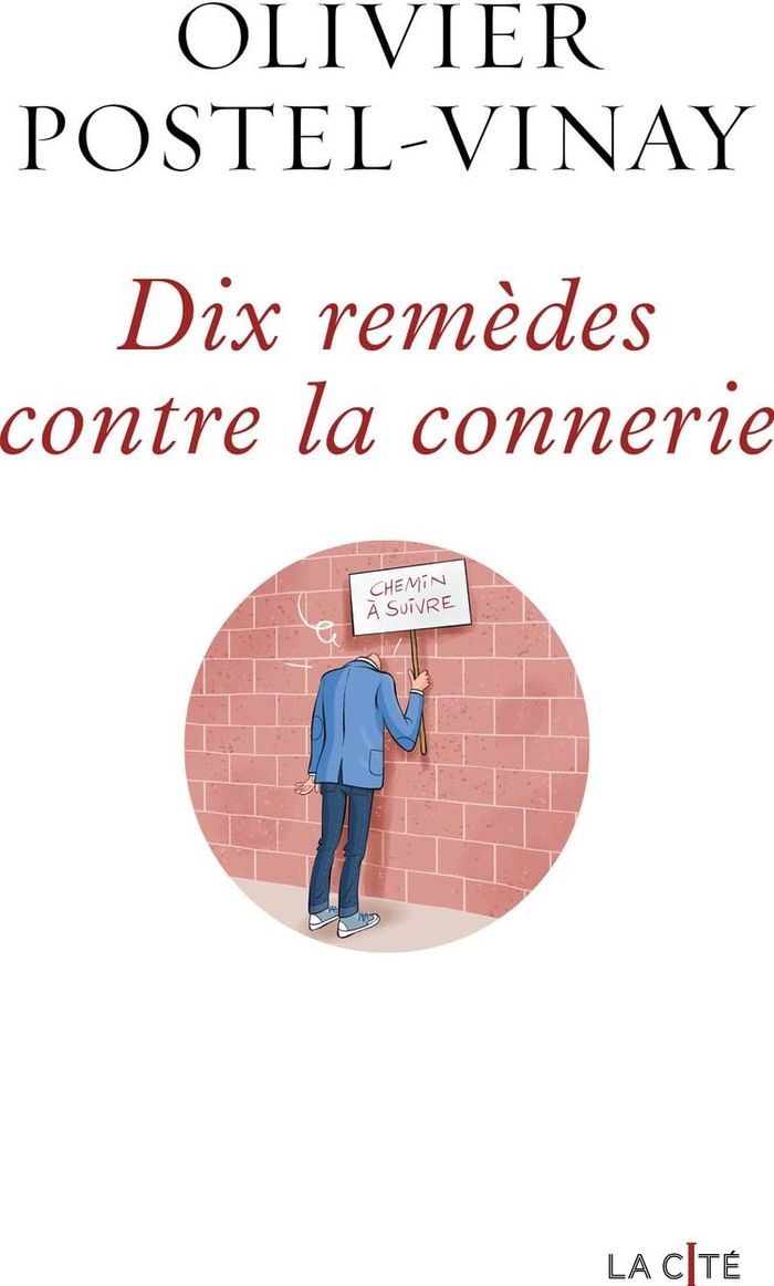 Couverture du livre « Dix remèdes contre la connerie » de Olivier Postel-Vinay, librairie Les Contes Infusés à Corte