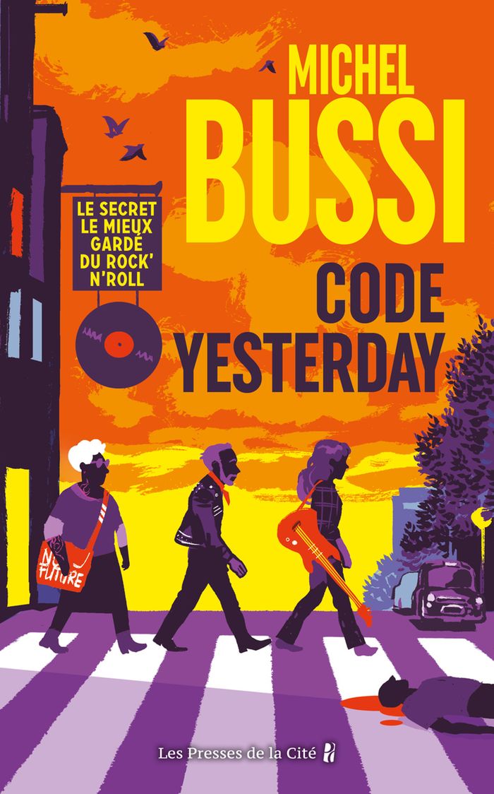 Couverture du livre « CODE YESTERDAY - LE SECRET LE MIEUX GARDE DU ROCK'N'ROLL » de Michel Bussi, librairie Les Contes Infusés à Corte