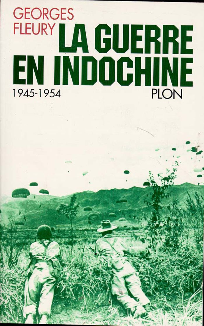 Couverture du livre « LA GUERRE EN INDOCHINE » de Georges Fleury, librairie Les Contes Infusés à Corte