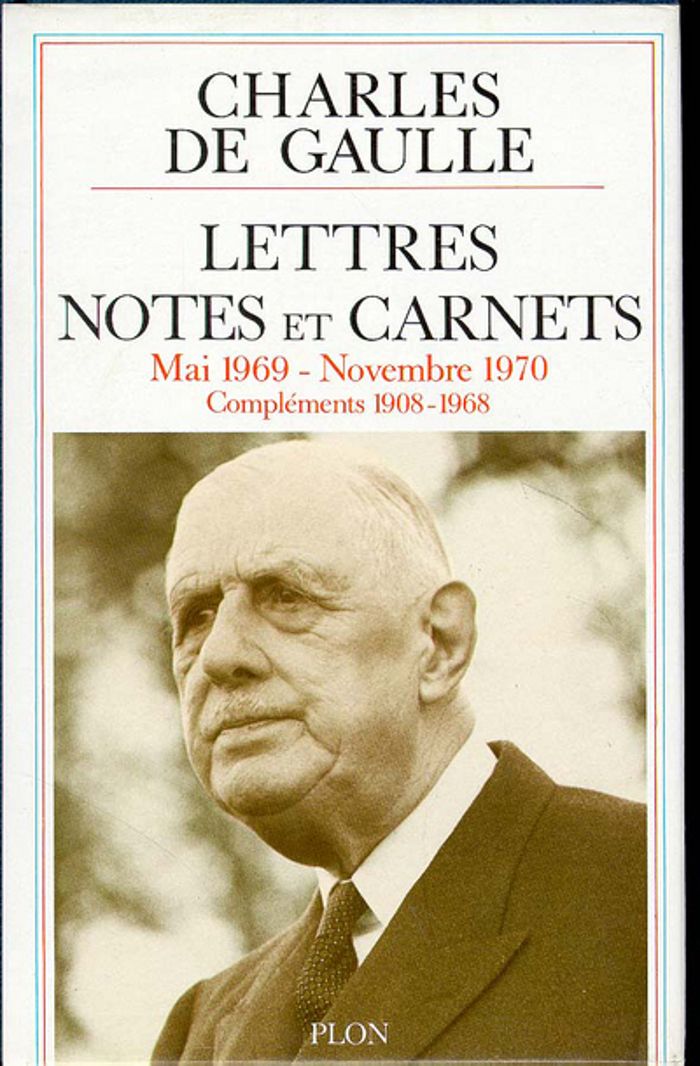 Couverture du livre « LETTRES NOTES ET CARNETS - MAI 1969 - NOVEMBRE 1970 » de Gaulle Charles De, librairie Les Contes Infusés à Corte