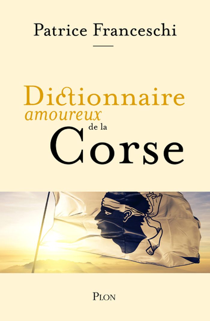 Couverture du livre « DICTIONNAIRE AMOUREUX DE LA CORSE » de Franceschi, librairie Les Contes Infusés à Corte