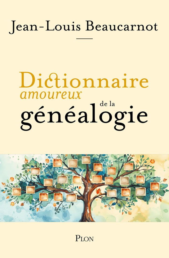 Couverture du livre « Dictionnaire amoureux de la généalogie » de Jean-Louis Beaucarnot, librairie Les Contes Infusés à Corte