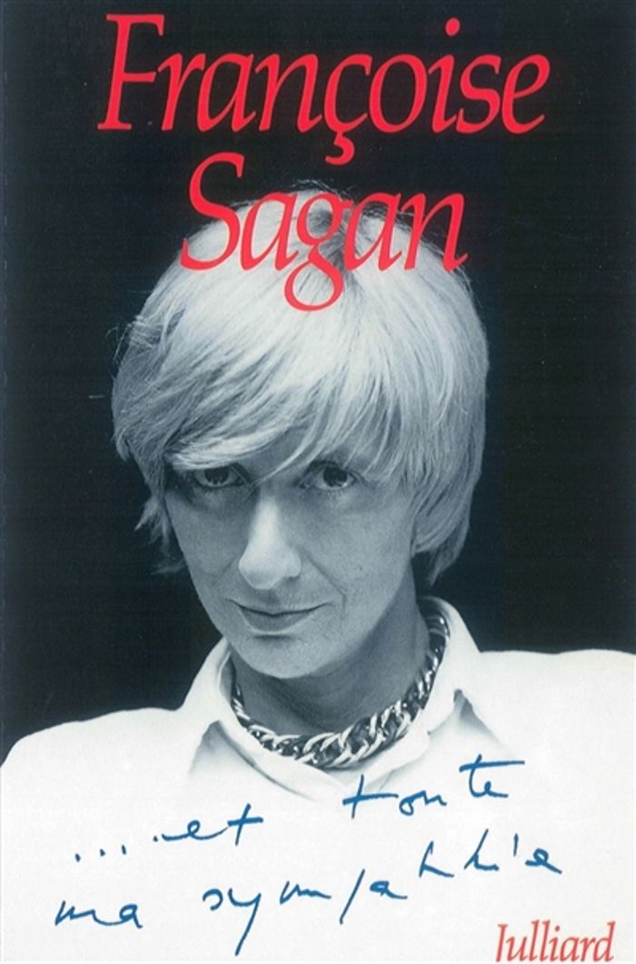 Couverture du livre « ET TOUTE MA SYMPATHIE » de Francoise Sagan, librairie Les Contes Infusés à Corte