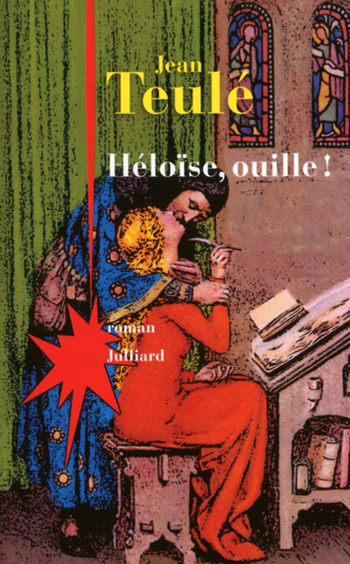 Couverture du livre « Héloïse, ouille ! : roman » de Jean Teulé, librairie Les Contes Infusés à Corte