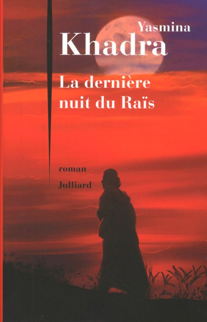 Couverture du livre « La dernière nuit du Raïs : roman » de Yasmina Khadra, librairie Les Contes Infusés à Corte