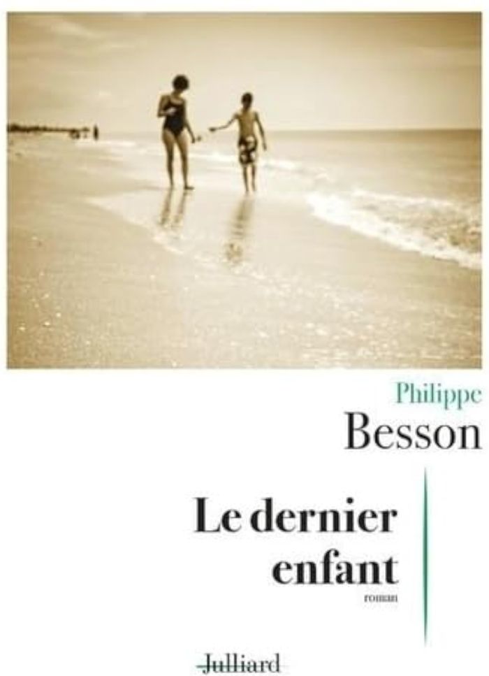 Couverture du livre « Le dernier enfant : roman » de Philippe Besson, librairie Les Contes Infusés à Corte