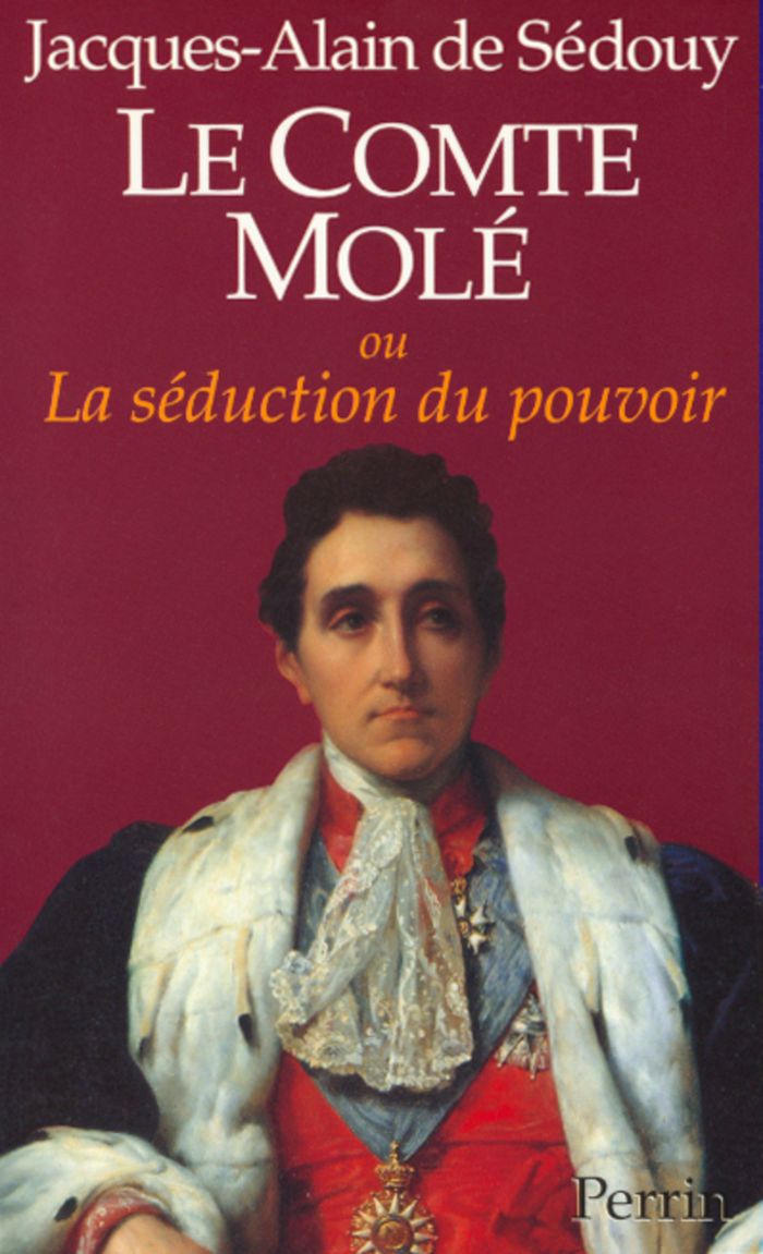Couverture du livre « LE COMTE MOLE OU LA SEDUCTION DU POUVOIR », librairie Les Contes Infusés à Corte