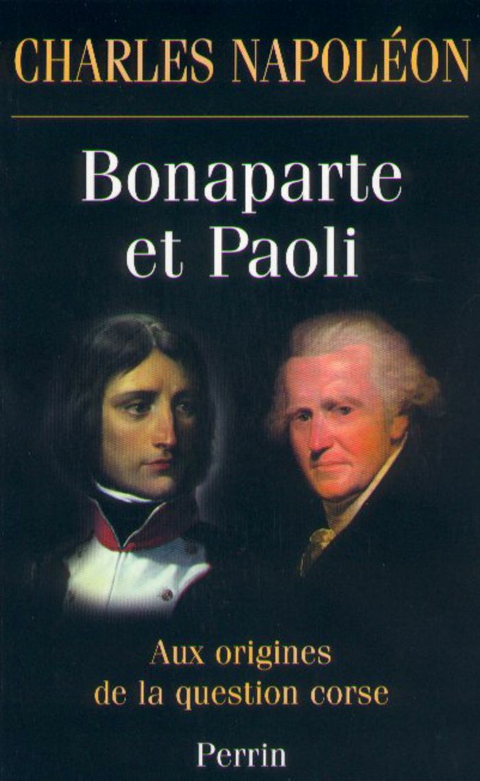 Couverture du livre « BONAPARTE ET PAOLI » de Charles Napoleon, librairie Les Contes Infusés à Corte