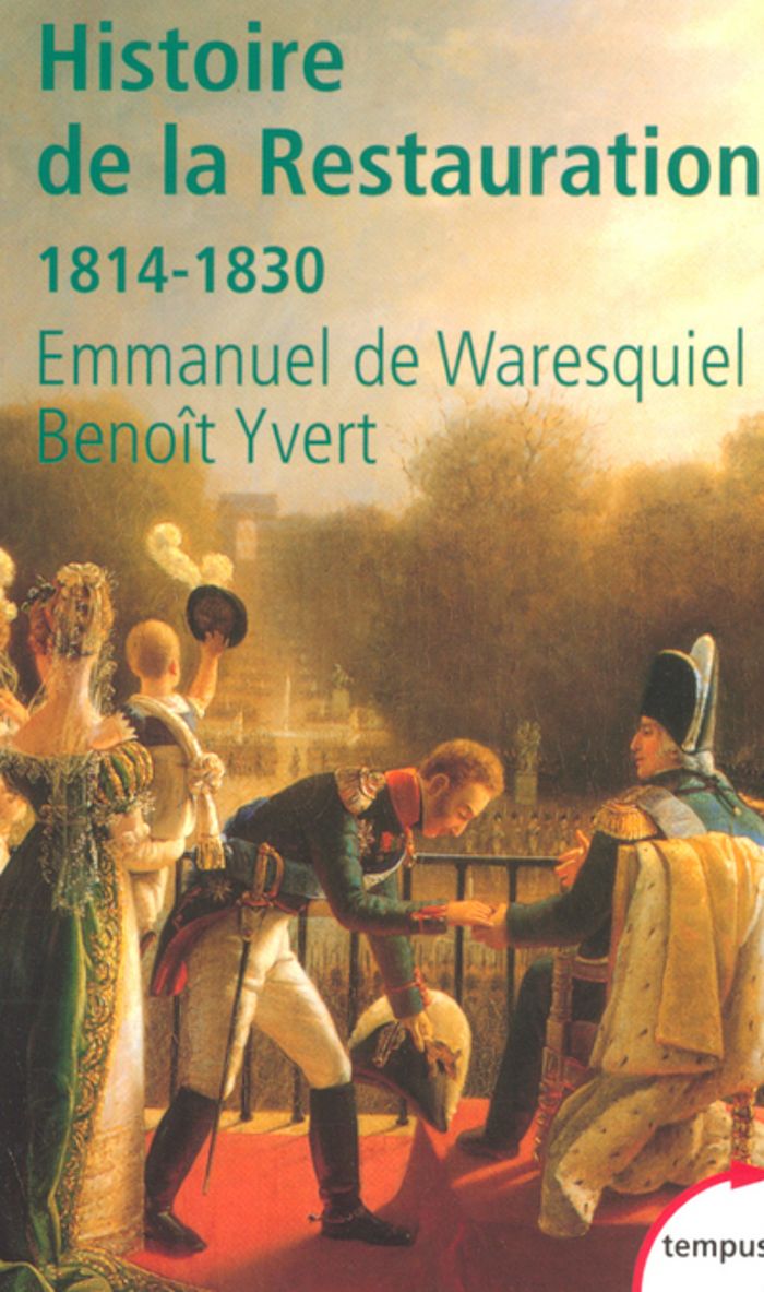 Couverture du livre « HISTOIRE DE LA RESTAURATION 1814-1830 » de Waresquiel/yvert, librairie Les Contes Infusés à Corte