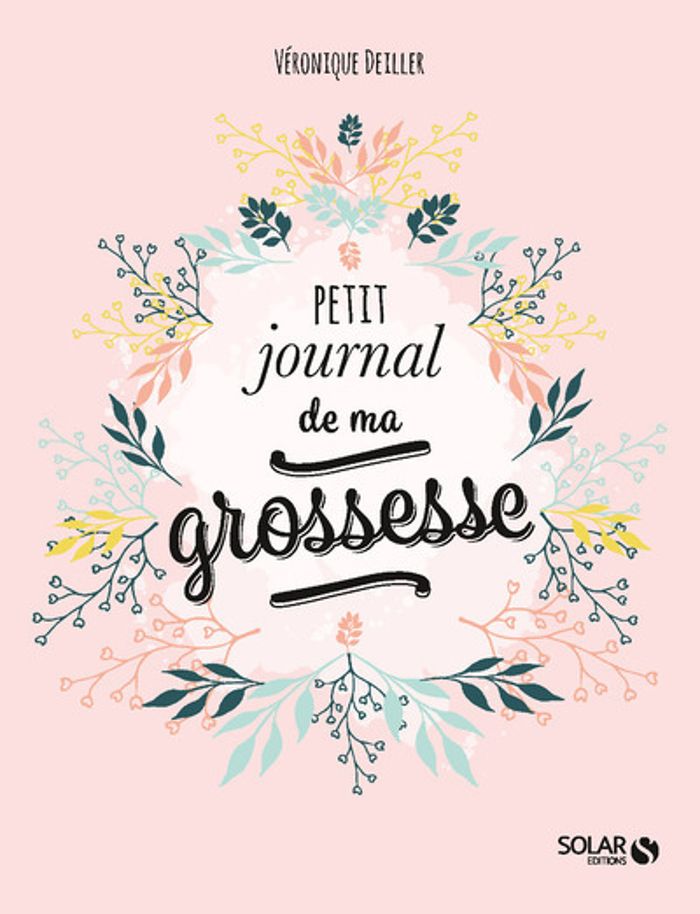 Couverture du livre « PETIT JOURNAL DE MA GROSSESSE » de Veronique Deiller, librairie Les Contes Infusés à Corte