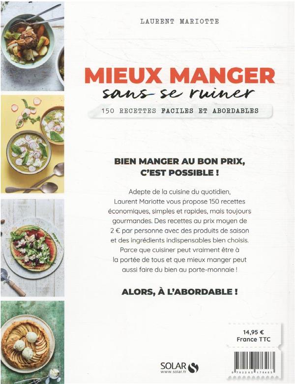 Quatrième de couverture de « MIEUX MANGER SANS SE RUINER - 150 RECETTES FACILES ET ABORDABLES - 150 RECETTES FACILES ET ABORDABLE »