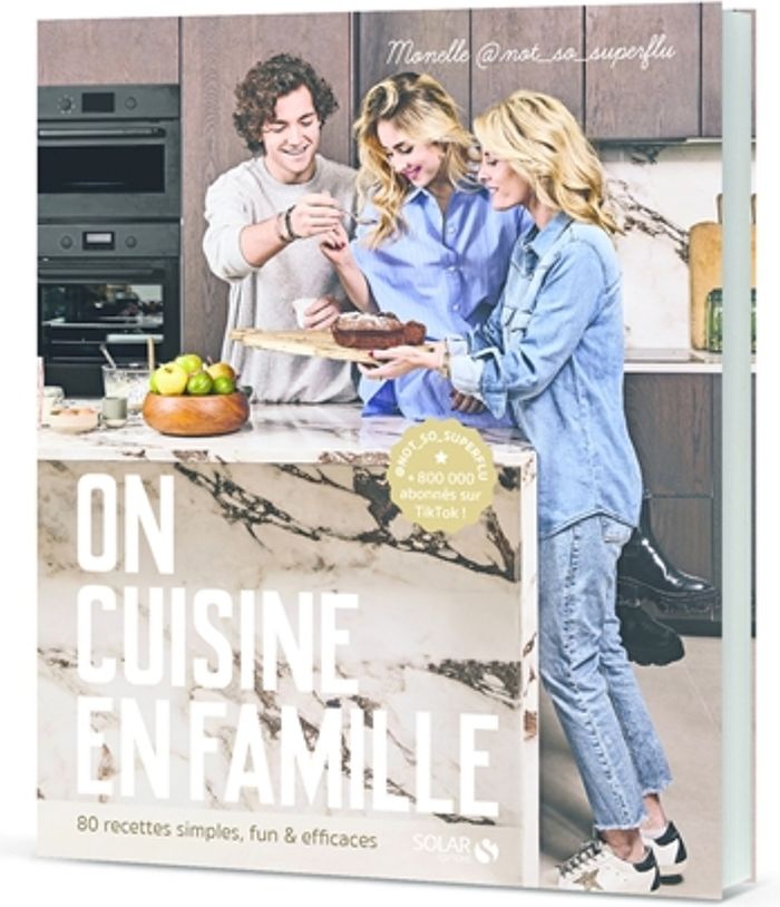 Couverture du livre « ON CUISINE EN FAMILLE - 80 RECETTES SIMPLES, FUN & EFFICACES » de Not_so_superflu, librairie Les Contes Infusés à Corte