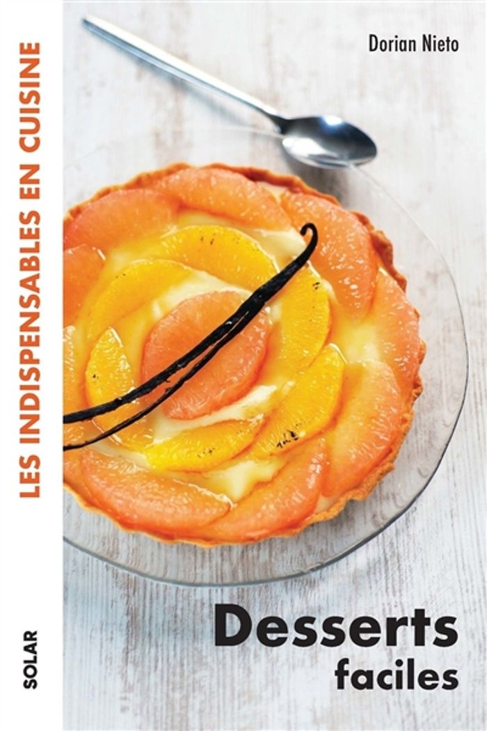 Couverture du livre « Desserts faciles » de Dorian Nieto, librairie Les Contes Infusés à Corte